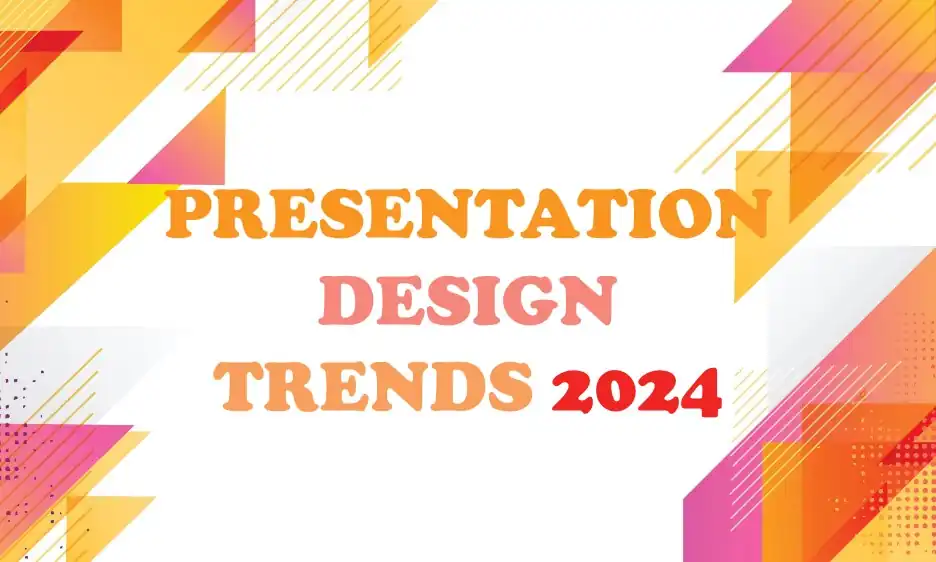 Get ready for bigger and better Presentation Design Trends in 2024.